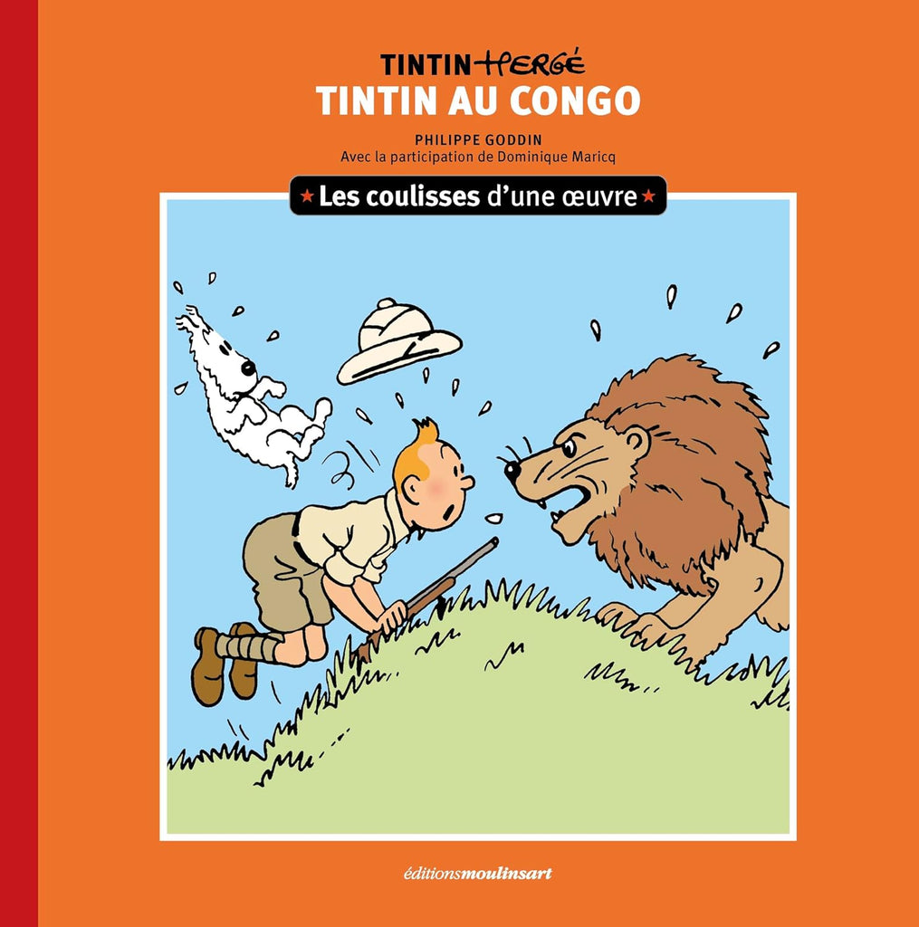 Les coulisses d'une oeuvre N°02: Tintin au Congo, par Philippe Goddin et Dominique Maricq (Copie)