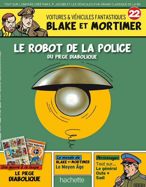 BLAKE & MORTIMER, VOITURES & VEHICULES FANTASTIQUES #22 - LE ROBOT DE LA POLICE - véhicule miniature 1/43