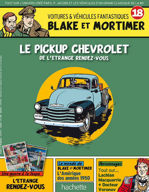 BLAKE & MORTIMER, VOITURES & VEHICULES FANTASTIQUES #18 - PICKUP CHEVROLET - véhicule miniature 1/43