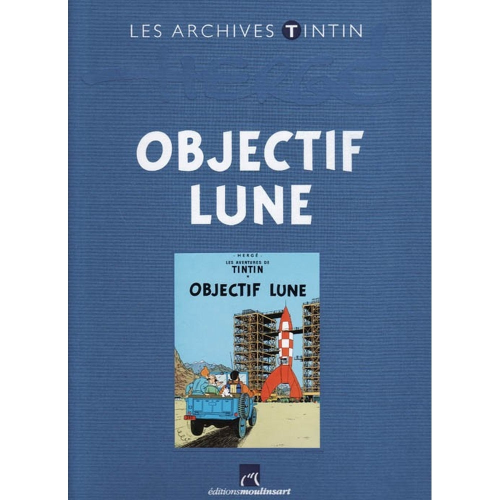 LES ARCHIVES TINTIN: OBJECTIF LUNE
