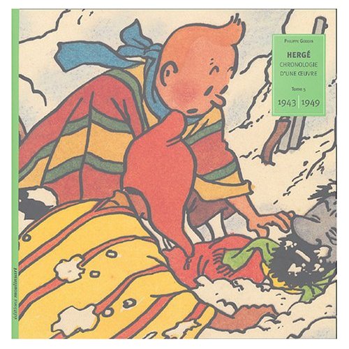 TINTIN: "HERGE" CHRONOLOGIE D'UNE OEUVRE TOME 5 - 1943 à 1949 EDITION LUXE