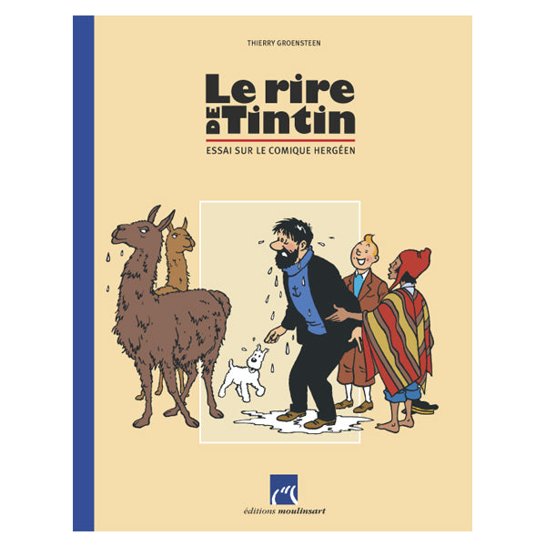 TINTIN - LE RIRE DE TINTIN, ESSAI SUR LE COMIQUE HERGEEN - par Thierry Groensteen