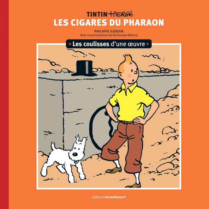 Les coulisses d'une oeuvre N°04: Les Cigares du Pharaon, par Philippe Goddin et Dominique Maricq