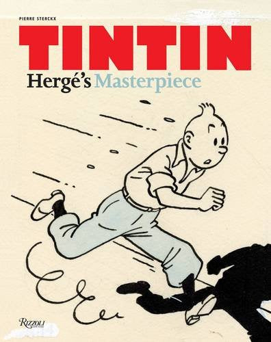 TINTIN: HERGE'S MASTERPIECE - par Pierre Sterckx